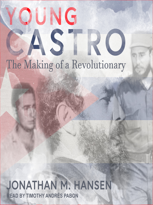 Title details for Young Castro by Jonathan M. Hansen - Available